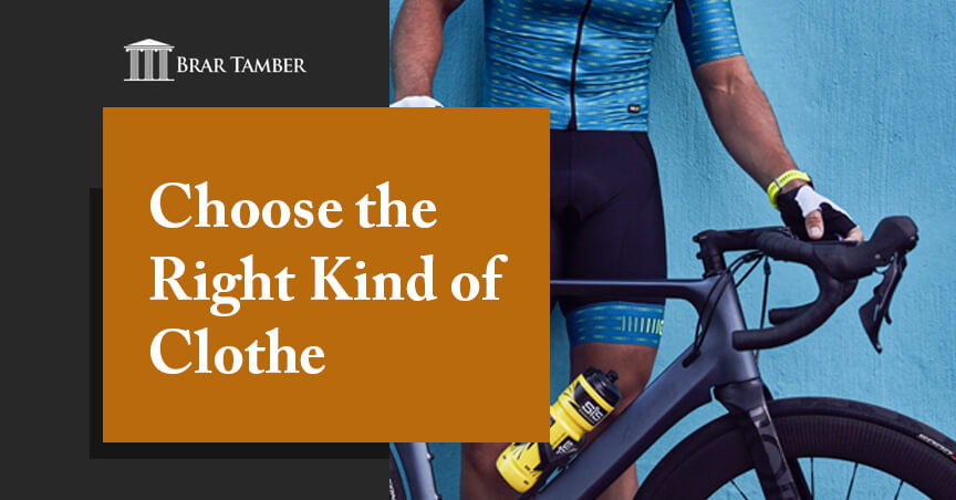 Choose the Right Kind of Clothes